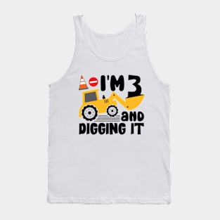 I'm 3 and Digging It Construction Excavator Tank Top